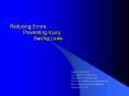 Reducing%20Errors%20Preventing%20Injury%20%20%20%20%20Saving%20Lives PowerPoint PPT Presentation