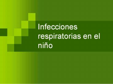 Infecciones respiratorias en el ni