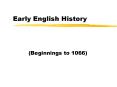 Early English History PowerPoint PPT Presentation