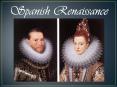 Spanish Renaissance PowerPoint PPT Presentation