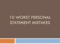 10 worst personal statement mistakes PowerPoint PPT Presentation