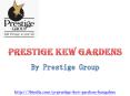 Prestige Kew Gardens New Project Marathahalli Bangalore PowerPoint PPT Presentation