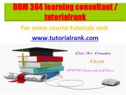 DBM 384 learning consultant / tutorialrank.com