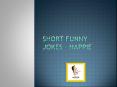 Short Funny Jokes - Happie PowerPoint PPT Presentation