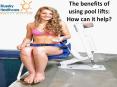 The benefits of using pool lifts: How can it help? PowerPoint PPT Presentation
