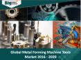 Global Metal Forming Machine Tools Market to Grow Moderately at a CAGR of 4% during 2016 - 2020 PowerPoint PPT Presentation