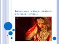 Importance of Gold and Gold Jewellery in India PowerPoint PPT Presentation