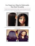 Use Virgin Lace Wigs for Fashionable Hair Style Versatility PowerPoint PPT Presentation