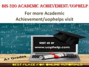 BIS 320 Academic Achievementuophelp