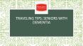 Traveling Tips: Seniors with Dementia PowerPoint PPT Presentation