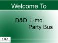 D&D Limo Party Bus PowerPoint PPT Presentation