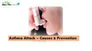 Asthma Attack – Causes And Prevention