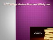 ACC 306 hep Absolute Tutors/acc306help.com