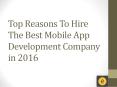 Reason To Hire Best Mobile Application Development Company PowerPoint PPT Presentation