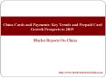 China Cards and Payments: Key Trends and Prepaid Card Growth Prospects to 2019 PowerPoint PPT Presentation