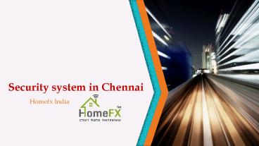 Best Security System in Chennai | Homefx India
