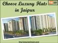 Choose Luxury Flats in Jaipur PowerPoint PPT Presentation
