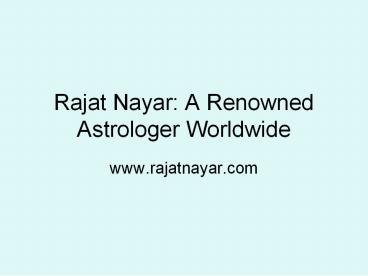 Rajat Nayar: A Renowned Astrologer Worldwide