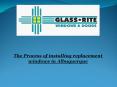 The Process of installing replacement windows in Albuquerque PowerPoint PPT Presentation