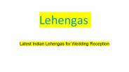 Latest Indian Lehengas for Wedding Reception