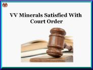 VV Minerals Satisfied With Court Order