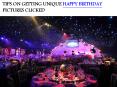 TIPS ON GETTING UNIQUE HAPPY BIRTHDAY PICTURES CLICKED PowerPoint PPT Presentation
