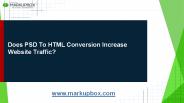 Does PSD To HTML Conversion Increase Website Traffic?
