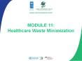 MODULE 11: Healthcare Waste Minimization PowerPoint PPT Presentation