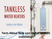 Facts about tank less water heaters installation