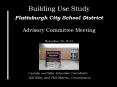 Building Use Study Plattsburgh City School District Advisory Committee Meeting November 20, 2013 PowerPoint PPT Presentation