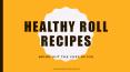 Follow This Easy To Follow Cheese Bread Roll Recipe PowerPoint PPT Presentation