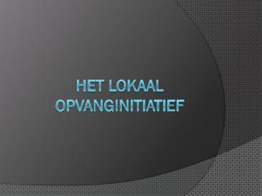 Het Lokaal opvanginitiatief