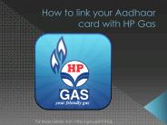 How to link your Aadhaar Card with HP Gas
