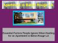 Essential Best Factors When Hunting for an Apartment in Baton Rouge La PowerPoint PPT Presentation