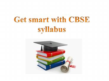 Get smart with cbse syllabus for class 9 - Genext Students