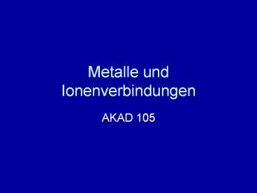 Metalle und Ionenverbindungen