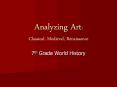 Analyzing Art: Classical, Medieval, Renaissance PowerPoint PPT Presentation