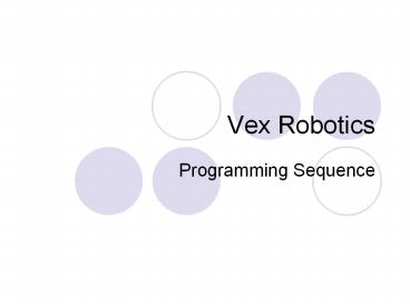 PPT – Vex Robotics PowerPoint presentation | free to view - id: 7f8241 ...