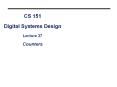 CS 151 Digital Systems Design Lecture 27 Counters PowerPoint PPT Presentation