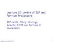 Lecture 12: Limits of ILP and Pentium Processors PowerPoint PPT Presentation