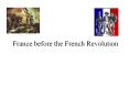 France before the French Revolution PowerPoint PPT Presentation