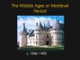 The Middle Ages or Medieval Period PowerPoint PPT Presentation