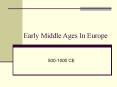 Early Middle Ages In Europe PowerPoint PPT Presentation