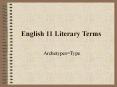 English 11 Literary Terms PowerPoint PPT Presentation