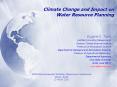 Climate Change and Impact on Water Resource Planning PowerPoint PPT Presentation