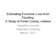 Estimating Economic Loss from Flooding: A Study of Porter County, Indiana PowerPoint PPT Presentation