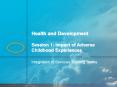 Health and Development Session 1: Impact of Adverse Childhood Experiences PowerPoint PPT Presentation