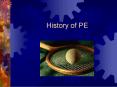 History of PE PowerPoint PPT Presentation