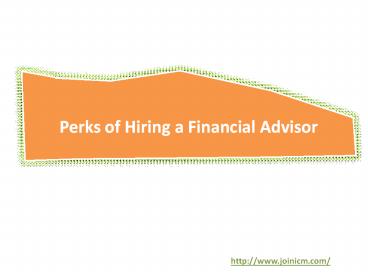 Perks of Hiring a Financial Advisor