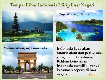 Tempat Libur Indonesia Mirip Luar Negeri